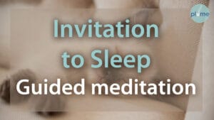 An invitation to sleep Guided meditation